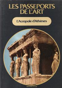 Les Passeports de L'art n° 2 : L'Acropole D'Athènes