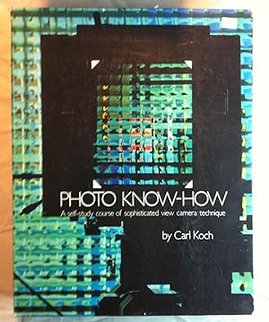 Photo Know-how: A Self-study Course of Sophisticated View Camera Technique (Sinar 7 volumes)