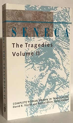 SENECA: The Tragedies. Volume II.