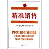 Imagen del vendedor de Precision Selling: A Guide for Coaching Sales Professionals(Chinese Edition) a la venta por liu xing