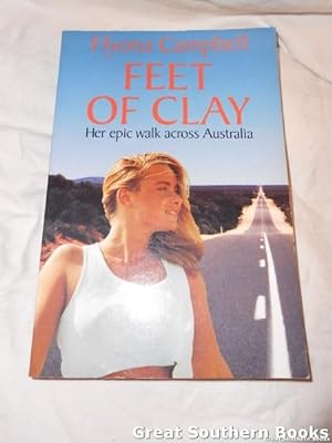 Seller image for Feet of Clay: Her Epic Walk Across Australia for sale by Great Southern Books