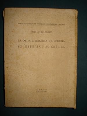 LA OBRA LITERARIA DE PEREDA. Su Historia y su Crítica.