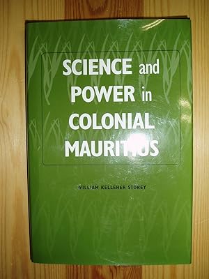 Imagen del vendedor de Science and Power in Colonial Mauritius a la venta por Expatriate Bookshop of Denmark