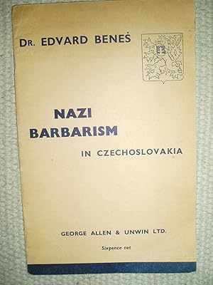 Seller image for Nazi Barbarism in Czechoslovakia for sale by Expatriate Bookshop of Denmark