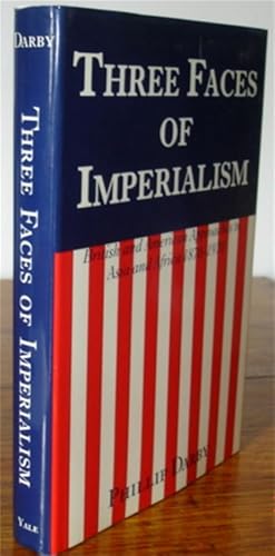 Immagine del venditore per Three Faces of Imperialism: British and American Approaches to Asia and Africa 1870-1970. venduto da Chris Duggan, Bookseller