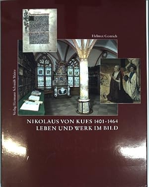 Seller image for Nikolaus von Kues - 1401-1464. Leben und Werk im Bild. Der grosse Denker an der Schwelle des Mittelalterszur Neuzeit - Dokumentation; for sale by books4less (Versandantiquariat Petra Gros GmbH & Co. KG)