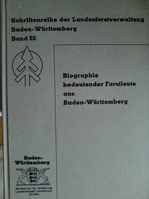Biographie bedeutender Forstleute aus Baden-Württemberg.