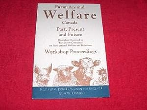 Farm Animal Welfare Canada : Past, Present and Future : Workshop Organized by the Expert Committe...