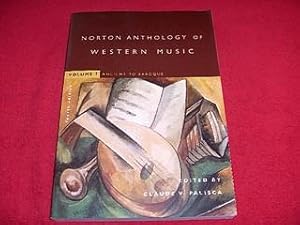 The Norton Anthology of Western Music : Ancient to Baroque [Volume I, Fourth Edition]