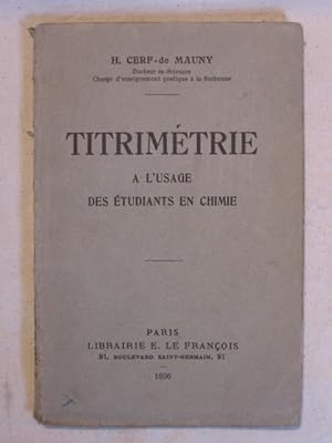 Seller image for Titrimtrie  l'usage des tudiants en chimie for sale by Tant qu'il y aura des livres