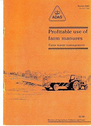 Profitable Use of Farm Manures | Farm Waste Management | MAFF Booklet 2081, revised 1986