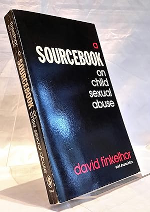 Seller image for A Sourcebook on child sexual abuse. with Sharon Arajy, Larry Baron, Angela Browne, Stefanie Doyle Peters, Gail Elizabeth Wyatt. for sale by Addyman Books