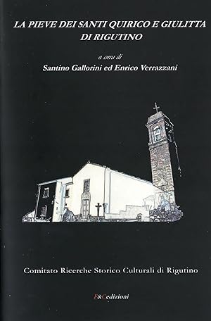 La Pieve dei Santi Quirico e Giulitta di Rigutino