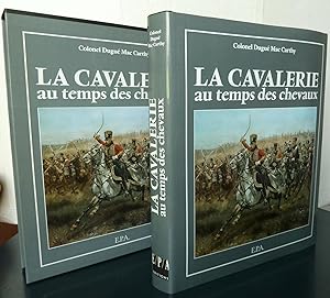 Seller image for La Cavalerie Au Temps Des Chevaux for sale by Librairie Thot