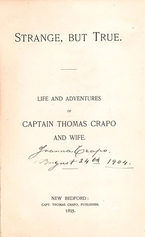 Immagine del venditore per Strange, But True. Life and Adventures of Captain Thomas Crapo and Wife venduto da Hordern House Rare Books