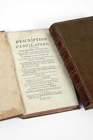 Image du vendeur pour A Description of Ventilators: whereby Great Quantities of Fresh Air May with Ease be Conveyed into Mines, Goals [sic.], Hospitals, Work-Houses and Ships, In Exchange for their Noxious Air mis en vente par Hordern House Rare Books