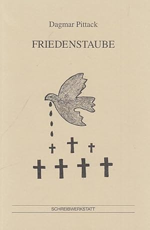 Friedenstaube. Gedichte gegen Krieg, Terror, Mord.