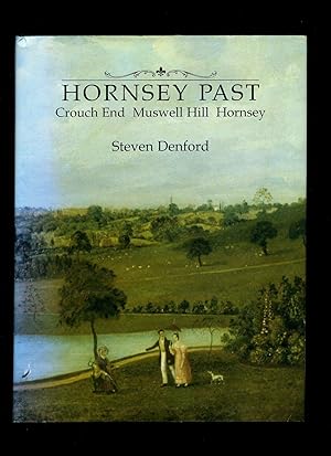 Seller image for Hornsey Past; Crouch End, Muswell Hill, Hornsey for sale by Little Stour Books PBFA Member