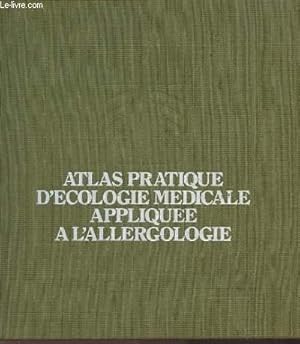 Imagen del vendedor de ATLAS PRATIQUE D'ECOLOGIE MEDICALE APPLIQUEE A L'ALLERGOLOGIE. a la venta por Le-Livre