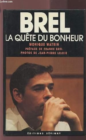 Bild des Verkufers fr BREL - LA QUETE DU BONHEUR. zum Verkauf von Le-Livre