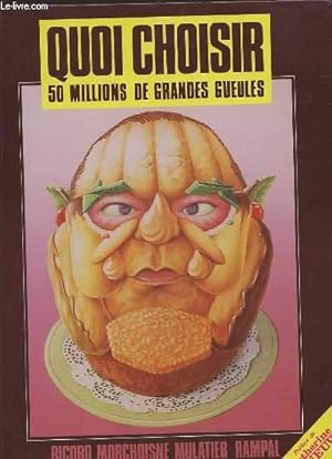 Bild des Verkufers fr QUOI CHOISIR - 50 MILLIONS DE GRANDES GUEULES. zum Verkauf von Le-Livre