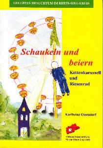 Bild des Verkufers fr Schaukeln und beiern. Kettenkarussell und Riesenrad. zum Verkauf von Antiquariat Jenischek