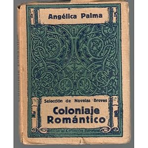 Imagen del vendedor de Coloniaje romntico. Novela de evocacin histrica a la venta por Librera Salamb