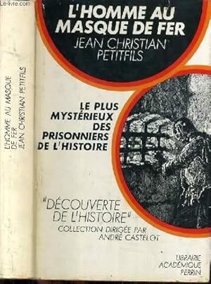 Immagine del venditore per L'HOMME AU MASQUE DE FER - LE PLUS MYSTERIEUX DES PRISONNIERS DE L'HISTOIRE venduto da Le-Livre