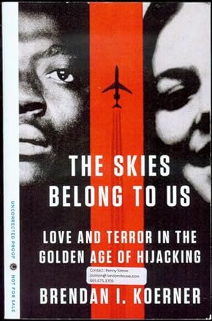 Image du vendeur pour The Skies Belong to Us: Love and Terror in the Golden Age of Hijacking mis en vente par Bookmarc's