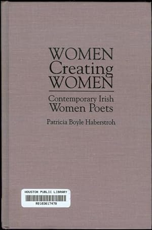 Immagine del venditore per Women Creating Women: Contemporary Irish Women Poets venduto da Bookmarc's