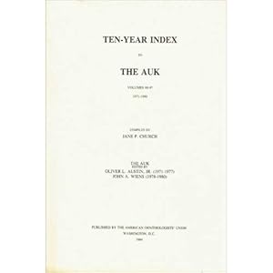 Image du vendeur pour Ten Year Index to The Auk: Volumes 88-97 (1971-1980) mis en vente par Buteo Books