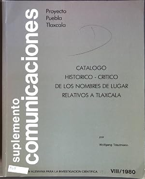 Catalogo historico-critico de los nombres de lugar relativos a tlaxcala Suplemento Comunicaciones...