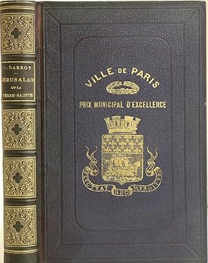 Image du vendeur pour Jrusalem et la Terre-Sainte. Illustrations de ROUARGUE. Notes de voyage, recueillies et mises en ordre. mis en vente par Librairie Le Trait d'Union sarl.