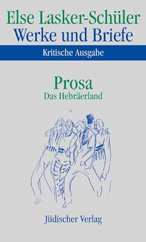 Bild des Verkufers fr Werke und Briefe, Kritische Ausgabe Prosa, Das Hebrerland : Bearb. v. Karl J. Skrodzki u. Itta Shedletzky zum Verkauf von AHA-BUCH GmbH
