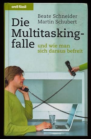 Image du vendeur pour Die Multitaskingfalle - und wie man sich daraus befreit. mis en vente par Antiquariat Peda