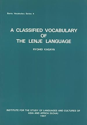 Seller image for A Classified Vocabulary of the Lenje Language (Bantu Vocabulary Series, 4) for sale by Masalai Press