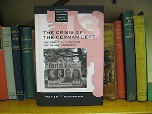 Immagine del venditore per The Crisis of the German Left: The PDS, Stalinism and the Global Economy (Monographs in German History; vol. 13) venduto da PsychoBabel & Skoob Books