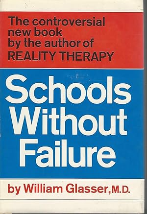 Immagine del venditore per Schools Without Failure [Signed by Author] venduto da Dorley House Books, Inc.