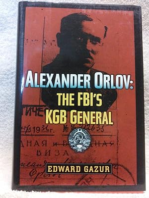 Seller image for Alexander Orlov: The FBI's KGB General for sale by Prairie Creek Books LLC.