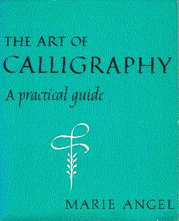 Bild des Verkufers fr The Art of Calligraphy: A Practical Guide zum Verkauf von LEFT COAST BOOKS