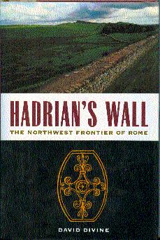 Hadrian's Wall: North-West Frontier of Rome
