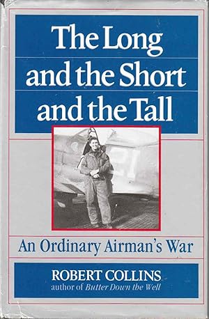 Imagen del vendedor de The Long and the Short and the Tall An Ordinary Airman's War a la venta por Riverwash Books (IOBA)