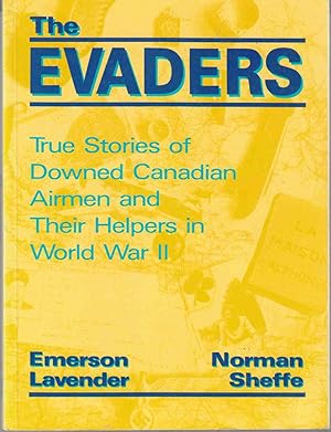 Seller image for The Evaders True Stories of Downed Canadian Airmen and Their Helpers in World War II for sale by Riverwash Books (IOBA)