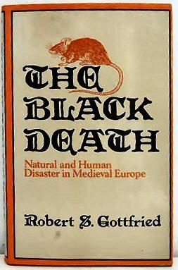 Seller image for THE BLACK DEATH. Natural and Human Disaster in Medieval Europe. for sale by Marrins Bookshop