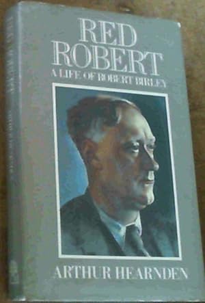 Bild des Verkufers fr Red Robert: The Life of Robert Birley zum Verkauf von Chapter 1