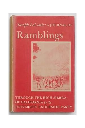 A Journal of Ramblings through the High Sierra of California by the University excursion party.