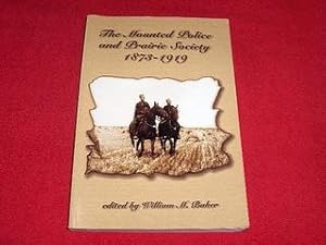 The Mounted Police and Prairie Society 1873-1919