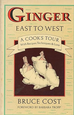 Immagine del venditore per GINGER, EAST TO WEST : A Cook's Tour with Recipes, Techniques & Lore venduto da 100POCKETS