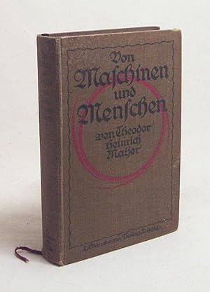 Bild des Verkufers fr Von Maschinen und Menschen : Novellen / von Theodor Heinrich Mayer zum Verkauf von Versandantiquariat Buchegger