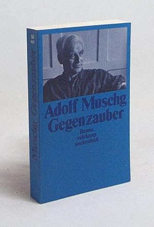 Bild des Verkäufers für Gegenzauber : Roman / Adolf Muschg zum Verkauf von Versandantiquariat Buchegger